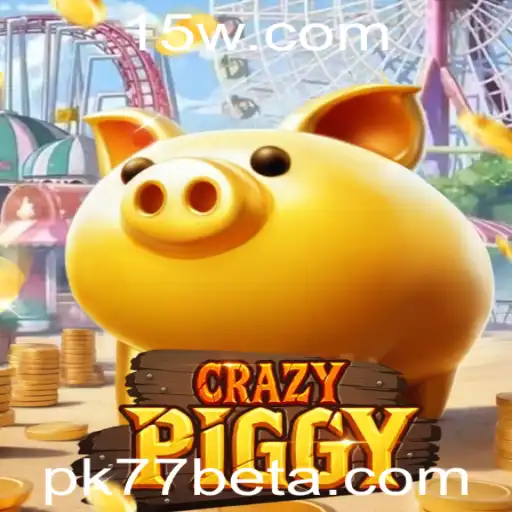 CrazyPiggy: Desvendando o Mundo do Jogo Inovador com Pk77bet