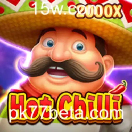 Explorando o Mundo de HotChilli com Pk77bet