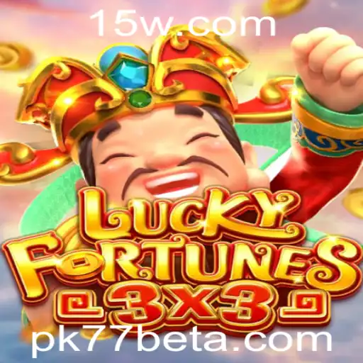 Descubra o Fascinante Jogo LUCKYFORTUNES3x3 com Pk77bet