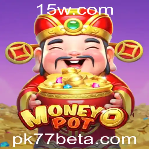 Explorando o Mundo do Jogo MoneyPot com Pk77bet