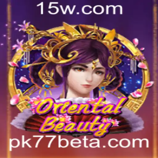 Descubra o Fascinante Mundo de OrientalBeauty com Pk77bet